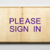Eco-friendly "Please Sign In Sign"